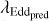 ${\lambda _{{\rm{Ed}}{{\rm{d}}_{{\rm{pred}}}}}}$