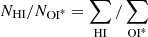 $ N_{\text{HI}}/N_{\text{OI}^{*}} = \sum_\text{HI}/\sum_{\text{OI}^{*}} $