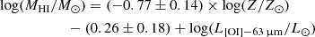 $$ \begin{aligned}&\log (M_{\text{HI}}/M_\odot ) = (-0.77 \pm 0.14) \times \log (Z/Z_{\odot }) \nonumber \\&\qquad \qquad \qquad - (0.26 \pm 0.18) + \log (L_{\rm [OI]-63\,\upmu m}/L_\odot ) \end{aligned} $$