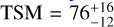 ${\rm{TSM}} = 76_{ - 12}^{ + 16}$
