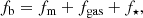 $$ \begin{aligned} f_{\rm b} = f_{\rm m} + f_{\rm gas} + f_{\star } , \end{aligned} $$