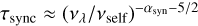 ${\tau _{{\rm{sync }}}} \approx {\left( {{v_\lambda }/{\nu _{{\rm{self }}}}} \right)^{ - {\alpha _{{\rm{syn }}}} - 5/2}}$