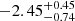$ -2.45^{+0.45}_{-0.74} $