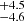 $ ^{+4.5}_{-4.6} $