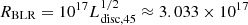 $ R_{\mathrm{BLR}}=10^{17} L_{\mathrm{disc,45}}^{1/2}\approx 3.033\times 10^{17} $
