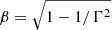 $ \beta =\sqrt{1-1/{\Gamma}^{2}} $