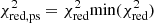 $ \chi^2_{{\rm red,ps}} = \chi^2_{{\rm red}} {\rm min}(\chi^2_{{\rm red}}) $