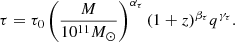 $$ \begin{aligned} \tau =\tau _0\left(\frac{M}{10^{11}{M_{\odot }}}\right)^{\alpha _\tau }(1+z)^{\beta _\tau }q^{\gamma _\tau }. \end{aligned} $$