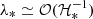 $ \lambda_*\simeq \mathcal{O}(\mathcal{H}_*^{-1}) $