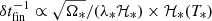 $ \delta t_{\mathrm{fin}}^{-1} \propto \sqrt{\Omega_*}/(\lambda_* \mathcal{H}_*) \times \mathcal{H}_*(T_*) $