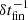 $ \delta t_{\mathrm{fin}}^{-1} $