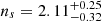$ n_s=2.11^{+0.25}_{-0.32} $