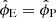 $ \hat\phi_{\mathrm{E}} = \hat\phi_{\mathrm{P}} $