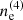 $ n_{\mathrm{e}}^{(4)} $