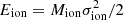 $ E_\mathrm{ion} = M_\mathrm{ion}\sigma_\mathrm{ion}^{2}/2 $