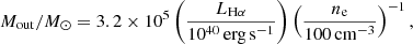 $$ \begin{aligned} M_{\mathrm{out}}/M_{\odot } = 3.2 \times 10^{5} \left(\frac{L_{\mathrm{H}\alpha }}{10^{40}\,\mathrm {erg\,s}^{-1} }\right)\left(\frac{n_{\rm e}}{100\,\mathrm {cm}^{-3} }\right)^{-1} , \end{aligned} $$