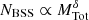 $ {N_{\mathrm{BSS}}} \propto {M_{\mathrm{Tot}}^{\delta}} $
