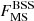 $ {F}_{\mathrm{MS}}^{\mathrm{BSS}} $