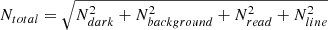 $$ \begin{aligned} N_{total} = \sqrt{{N_{dark}^2} + N_{background}^2 + N_{read}^2 + N_{line}^2} \end{aligned} $$