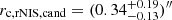 $ r_{\mathrm{c,rNIS,cand}}=(0.34_{-0.13}^{+0.19})^{{\prime\prime}} $