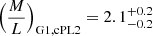 $ \Big(\frac{M}{L}\Big)_{\mathrm{G1,cPL2}}=2.1^{+0.2}_{-0.2} $