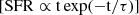 $ [\rm{SFR} \propto t \exp(-t/\tau)] $