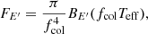$$ \begin{aligned} F_{E^\prime } = \frac{\pi }{f_{\rm col}^4} B_{E^\prime }(f_{\rm col}T_{\rm eff}) , \end{aligned} $$
