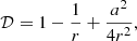 $$ \begin{aligned} \mathcal{D}&= 1 - \frac{1}{r} + \frac{a^2}{4r^2},\end{aligned} $$