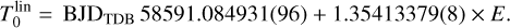 $\[T_0^{\text {lin }}=\mathrm{BJD}_{\mathrm{TDB}} 58591.084931(96)+1.35413379(8) \times E.\]$