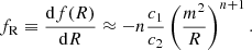 $$ \begin{aligned} f_{\rm R} \equiv \frac{\mathrm{d}f(R)}{\mathrm{d}R} \approx -n\frac{c_1}{c_2}\left(\frac{m^2}{R}\right)^{n+1}. \end{aligned} $$
