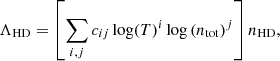 $$ \begin{aligned} \Lambda _{\mathrm{HD} }=\left[\sum _{i, j} c_{i j} \log (T)^i \log \left(n_{\mathrm{tot} }\right)^j\right] n_{\mathrm{HD} } ,\end{aligned} $$