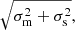 $$ \begin{aligned} \sqrt{\sigma _{\rm m}^{2}+\sigma _{\rm s}^{2}}, \end{aligned} $$