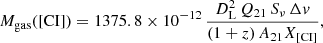 $$ \begin{aligned} M_{\rm gas}(\mathrm{[CI]}) = 1375.8 \times 10^{-12} \, \frac{D_{\rm L}^2 \, Q_{21}\,S_{\rm \nu }\,\Delta v}{(1+z)\,A_{21} X_{\rm [CI]}} ,\end{aligned} $$