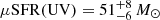 $ \mu \mathrm{SFR(UV)} = 51^{+8}_{-6}\,M_{\odot} $