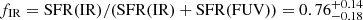 $ f_{\mathrm{IR}} = \mathrm{SFR(IR) / (SFR(IR)+SFR(FUV))} = 0.76^{+0.14}_{-0.18} $