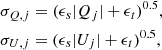 $$ \begin{aligned}&\sigma _{Q,j} = (\epsilon _{s}|Q_j| + \epsilon _{t})^{0.5},\nonumber \\&\sigma _{U,j} = (\epsilon _{s}|U_j| + \epsilon _{t})^{0.5}, \end{aligned} $$