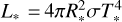 ${L_*} = 4\pi R_ * ^2\sigma T_ * ^4$