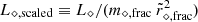 $ L_{\mathrm{\diamond,scaled}} \equiv L_{\diamond}/(m_{\mathrm{\diamond,frac}}\ \tilde{r}_{\mathrm{\diamond,frac}}^{2}) $