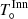 $ T^{\mathrm{Inn}}_{\circ} $