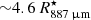 $ {\sim}4.6\,R^{\star}_{887\,{\upmu}\mathrm{m}} $