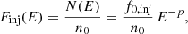 $$ \begin{aligned} F_{\rm inj}(E) = \frac{N(E)}{n_0} = \frac{f_{0,\mathrm{inj}}}{n_0}\, E^{-p}, \end{aligned} $$