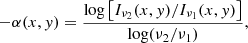$$ \begin{aligned} - \alpha (x,y) = \frac{\log \left[I_{\nu _{2}}(x,y)/I_{\nu _{1}}(x,y) \right]}{\log (\nu _{2} / \nu _{1})}, \end{aligned} $$