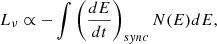 $$ \begin{aligned} L_{\nu } \propto - \int \left( \frac{dE}{dt} \right)_{sync} N(E) dE, \end{aligned} $$