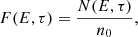 $$ \begin{aligned} F(E,\tau ) = \frac{N(E,\tau )}{n_0}, \end{aligned} $$