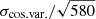 $ \sigma_{\mathrm{cos. var.}}/\sqrt{580} $