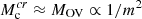 $ M_{\mathrm{c}}^{cr} \approx M_{\mathrm{OV}}\propto 1/m^2 $