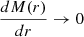 $ \frac{dM(r)}{dr}\rightarrow 0 $