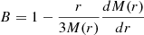 $ B=1-\frac{r}{3M(r)}\frac{dM(r)}{dr} $
