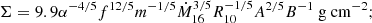 $$ \begin{aligned} \Sigma&=9.9\alpha ^{-4/5}f^{12/5}m^{-1/5}\dot{M}_{16}^{3/5}R_{10}^{-1/5}A^{2/5}B^{-1}~ \mathrm{g~cm} ^{-2};\end{aligned} $$