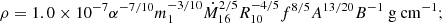 $$ \begin{aligned} \rho&= 1.0\times 10^{-7}\alpha ^{-7/10}m_1^{-3/10}\dot{M}_{16}^{2/5}R_{10}^{-4/5}f^{8/5}A^{13/20}B^{-1}~ \mathrm{g~cm} ^{-1};\end{aligned} $$